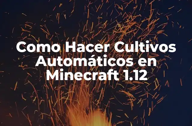Como Hacer Cultivos Automáticos en Minecraft 1.12