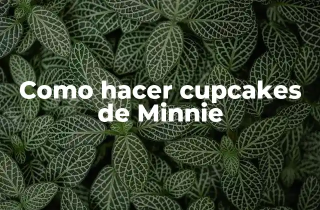Como Hacer Cupcakes de Minnie