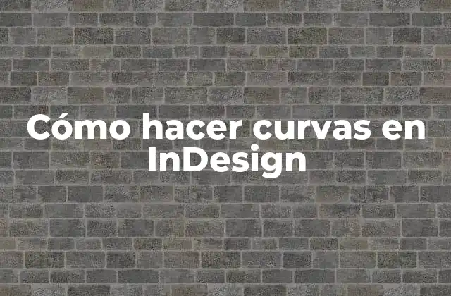 Cómo Hacer Curvas en Indesign