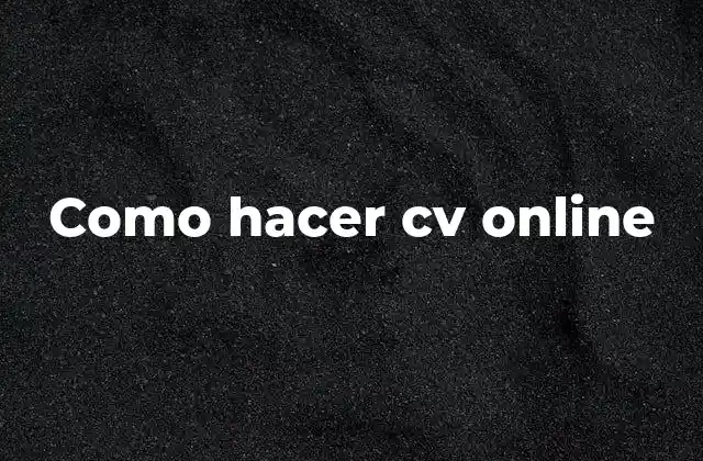 Como Hacer Cv Online 2 Currículum vitae en línea