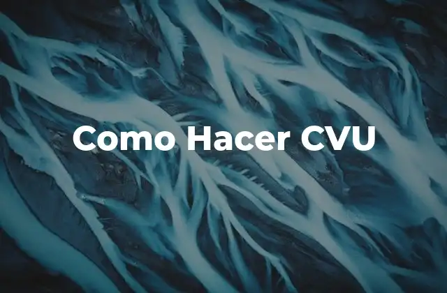 Como Hacer Cvu