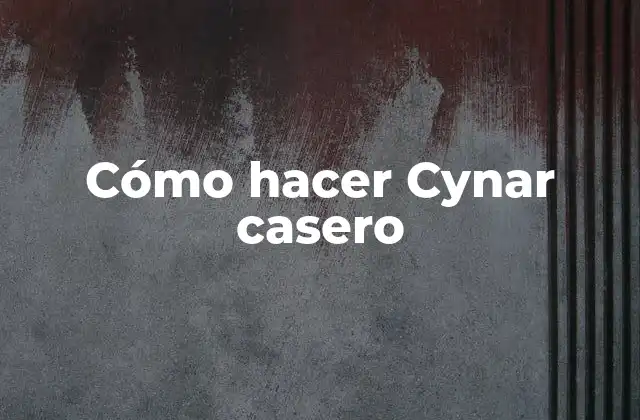Cómo Hacer Cynar Casero