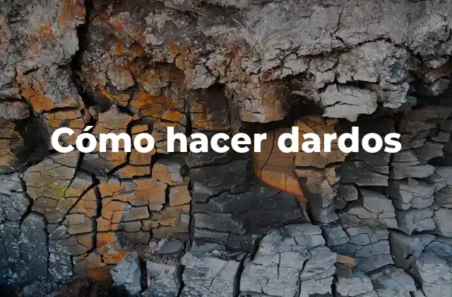 Cómo Hacer Dardos