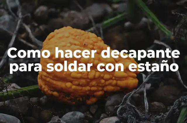 Como Hacer Decapante para Soldar con Estaño