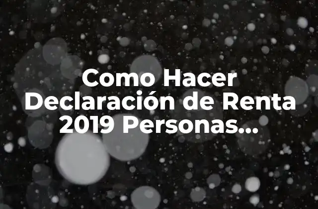Como Hacer Declaración de Renta 2019 Personas Naturales