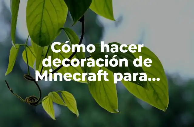 Cómo Hacer Decoración de Minecraft para Cumpleaños