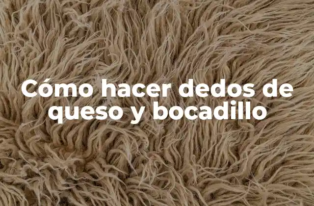 Cómo Hacer Dedos de Queso y Bocadillo 2 Cómo hacer dedos de queso y bocadillo