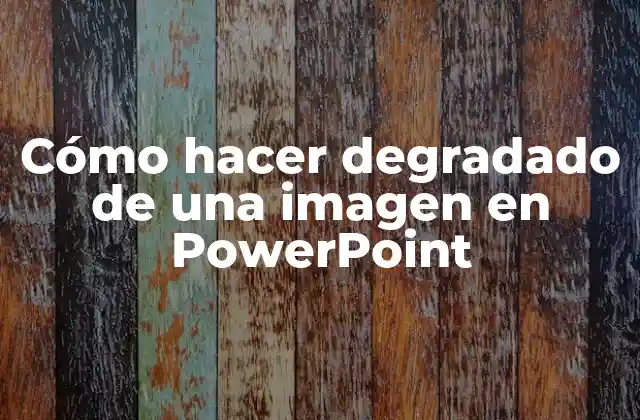 Cómo Hacer Degradado de una Imagen en Powerpoint 2 ¿Qué es un degradado de imagen en PowerPoint?