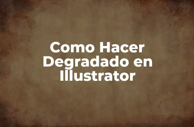 Como Hacer Degradado en Illustrator