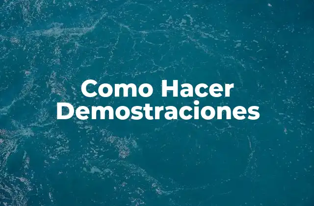 Como Hacer Demostraciones