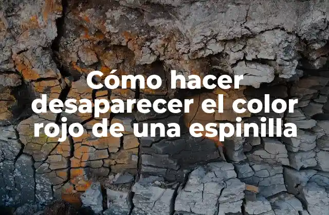 Cómo Hacer Desaparecer el Color Rojo de una Espinilla