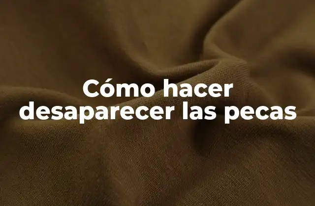 Cómo Hacer Desaparecer las Pecas