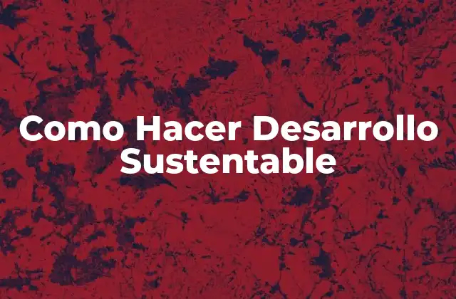 Desarrollo Sustentable