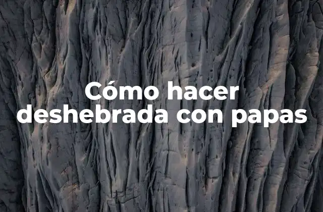 Cómo Hacer Deshebrada con Papas