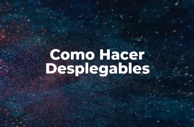 Como Hacer Desplegables