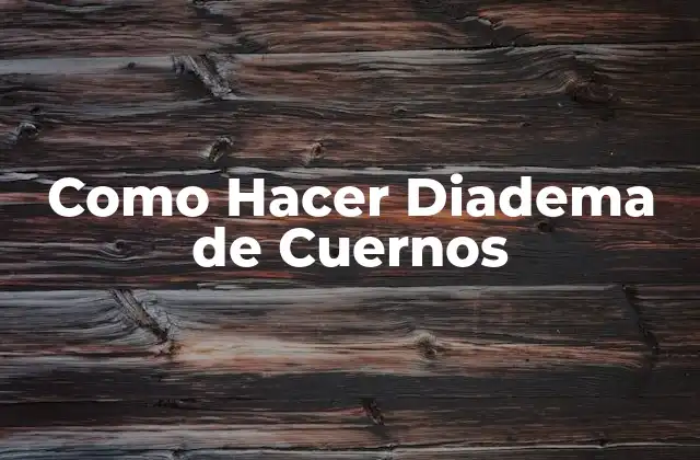 Como Hacer Diadema de Cuernos