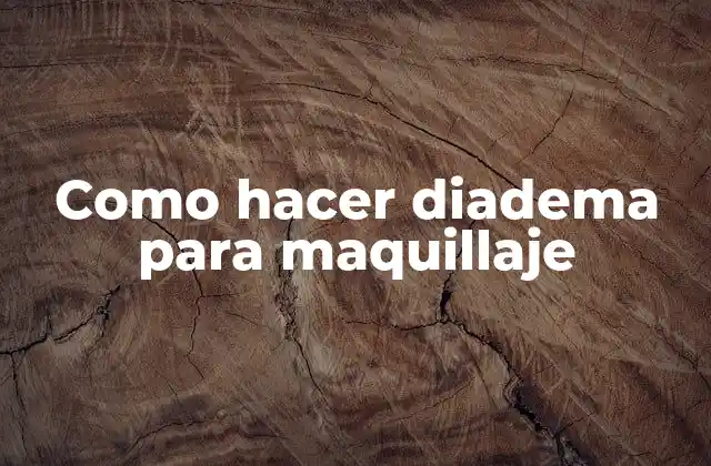 Como Hacer Diadema para Maquillaje