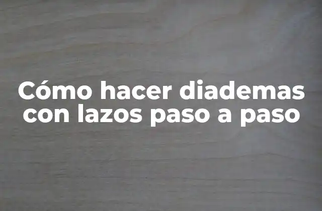 ¿Qué es una diadema con lazos?