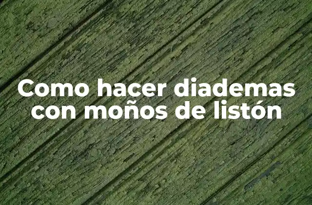 Como Hacer Diademas con Moños de Listón