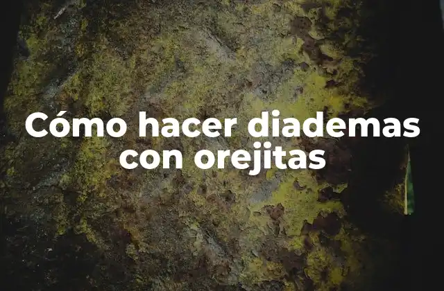 Cómo Hacer Diademas con Orejitas