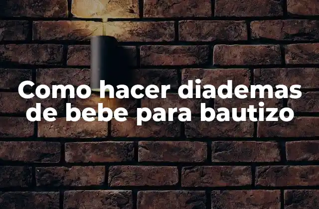 Como Hacer Diademas de Bebe para Bautizo