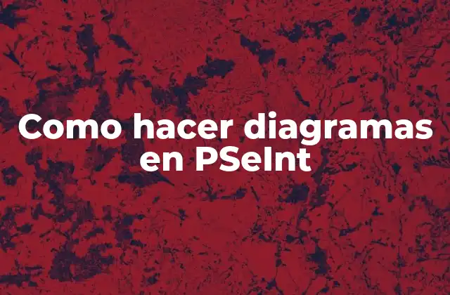 Como Hacer Diagramas en Pseint
