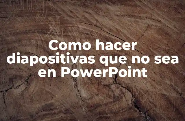 Diapositivas sin PowerPoint: una alternativa innovadora para presentaciones efectivas