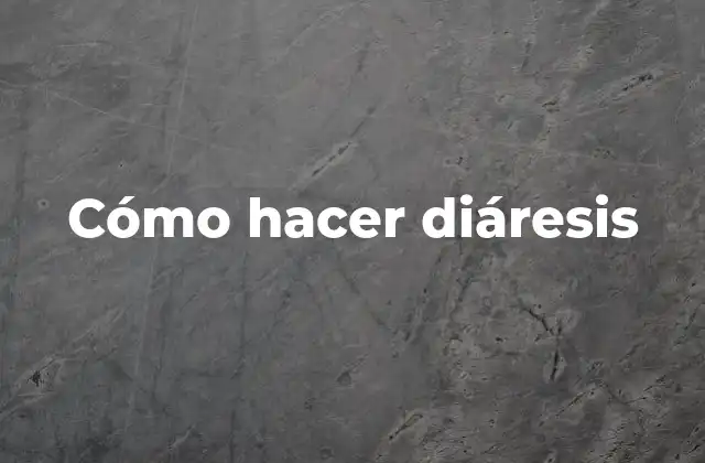 Cómo Hacer Diáresis