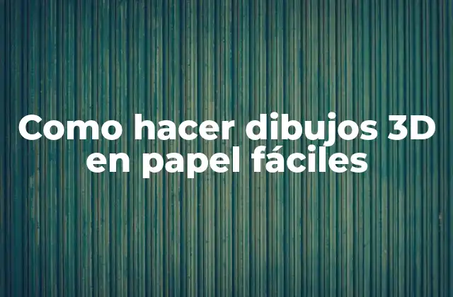 Como Hacer Dibujos 3d en Papel Fáciles