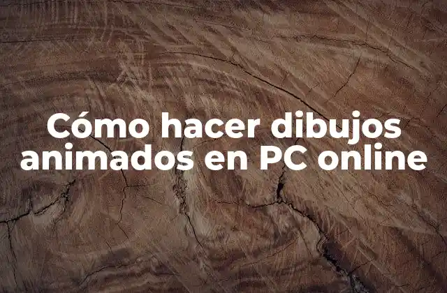 Cómo Hacer Dibujos Animados en Pc Online