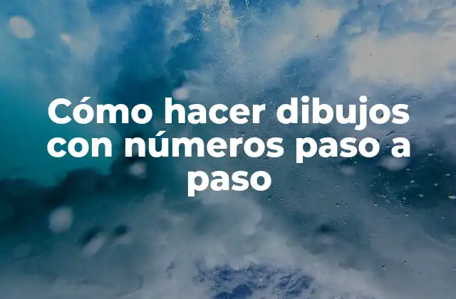 Cómo Hacer Dibujos con Números Paso a Paso