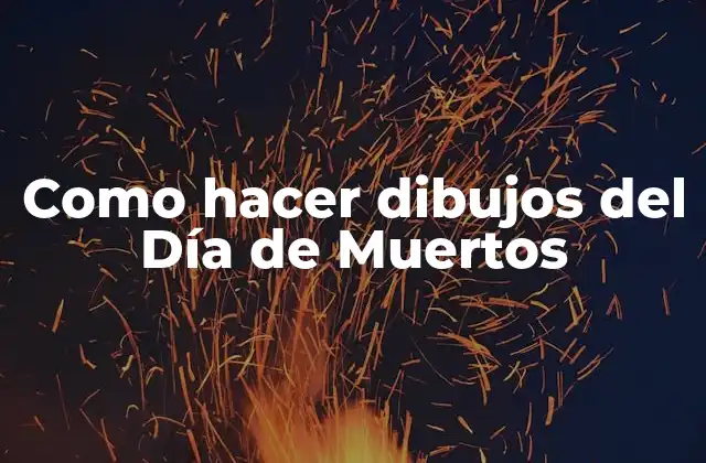 Como hacer dibujos del Día de Muertos