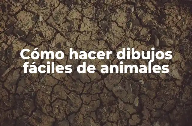 Cómo Hacer Dibujos Fáciles de Animales 2 Cómo hacer dibujos fáciles de animales