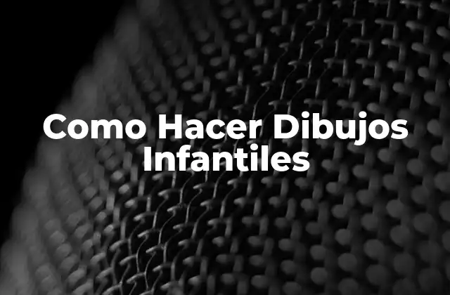 Como Hacer Dibujos Infantiles