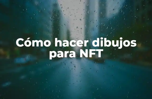 Cómo Hacer Dibujos para Nft