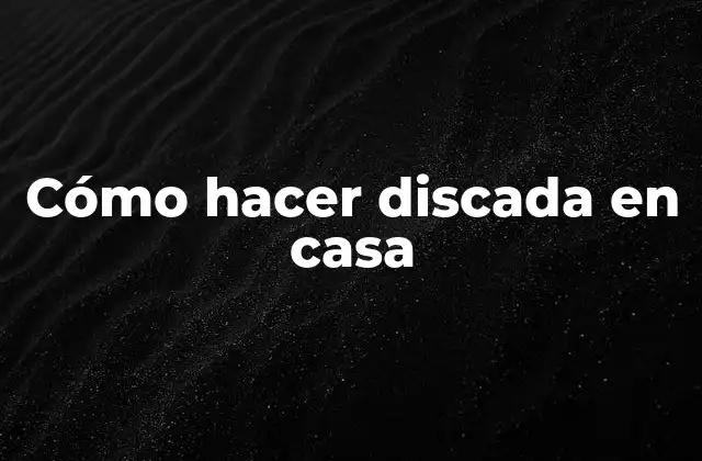 Cómo Hacer Discada en Casa 2 ¿Qué es la discada y cómo se come?