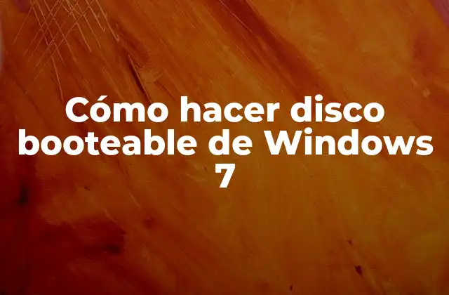 Cómo Hacer Disco Booteable de Windows 7