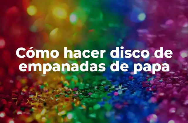 ¿Qué es un disco de empanada de papa y para qué sirve?