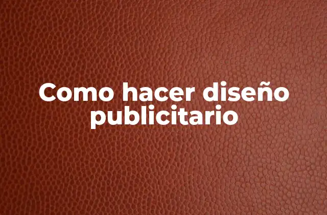 Como Hacer Diseño Publicitario 2 Diseño publicitario