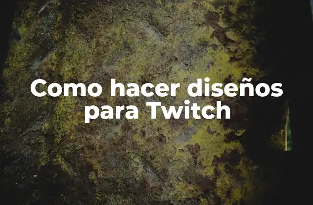 Como Hacer Diseños para Twitch 2 Diseños para Twitch