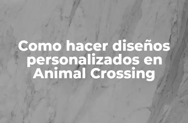 Como Hacer Diseños Personalizados en Animal Crossing