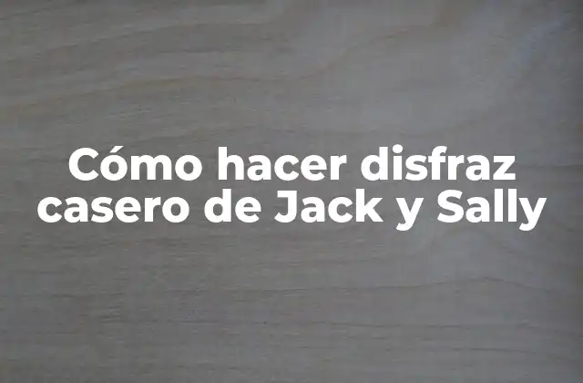 Cómo Hacer Disfraz Casero de Jack y Sally
