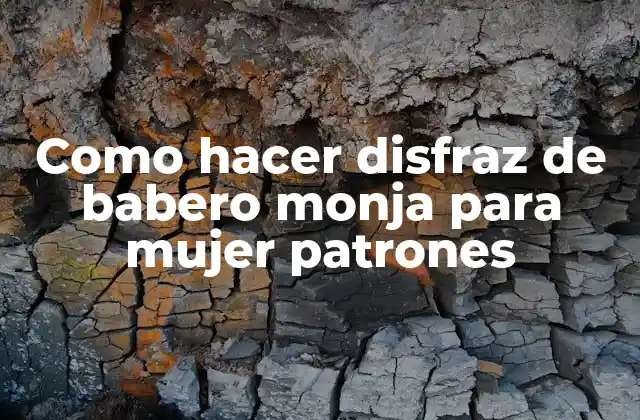 Como hacer disfraz de babero monja para mujer patrones