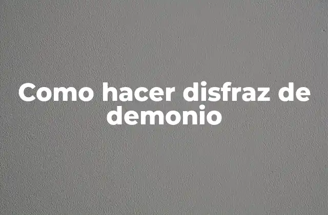 ¿Qué es un disfraz de demonio?