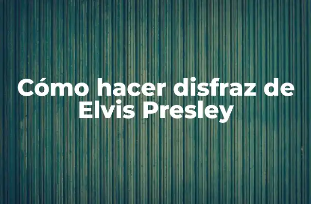 Cómo Hacer Disfraz de Elvis Presley 2 Cómo hacer disfraz de Elvis Presley