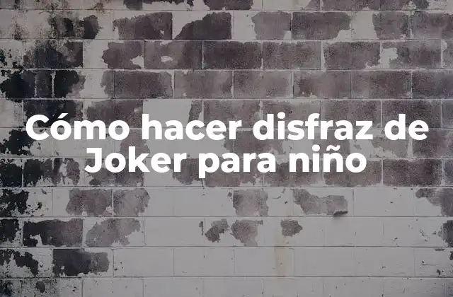 Cómo Hacer Disfraz de Joker para Niño