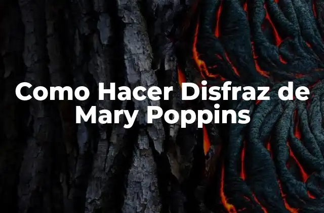 Como Hacer Disfraz de Mary Poppins
