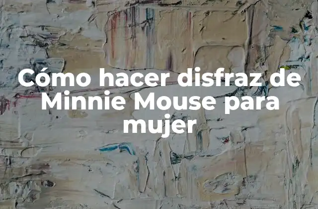 Cómo hacer disfraz de Minnie Mouse para mujer