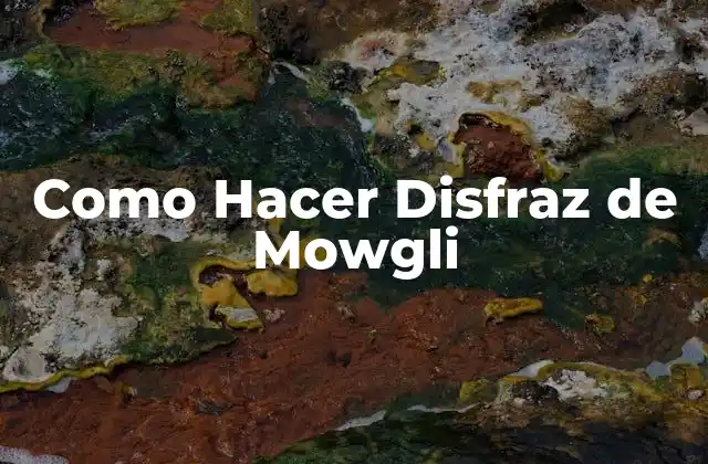 Como Hacer Disfraz de Mowgli