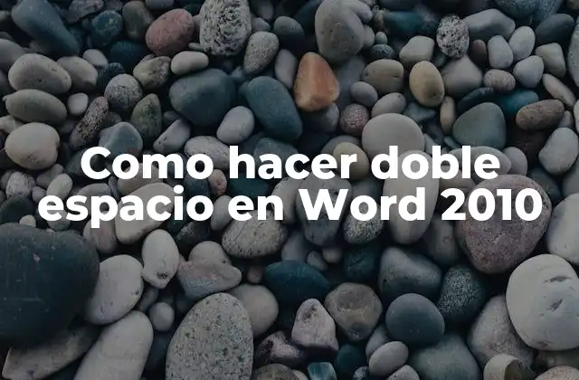 Como Hacer Doble Espacio en Word 2010